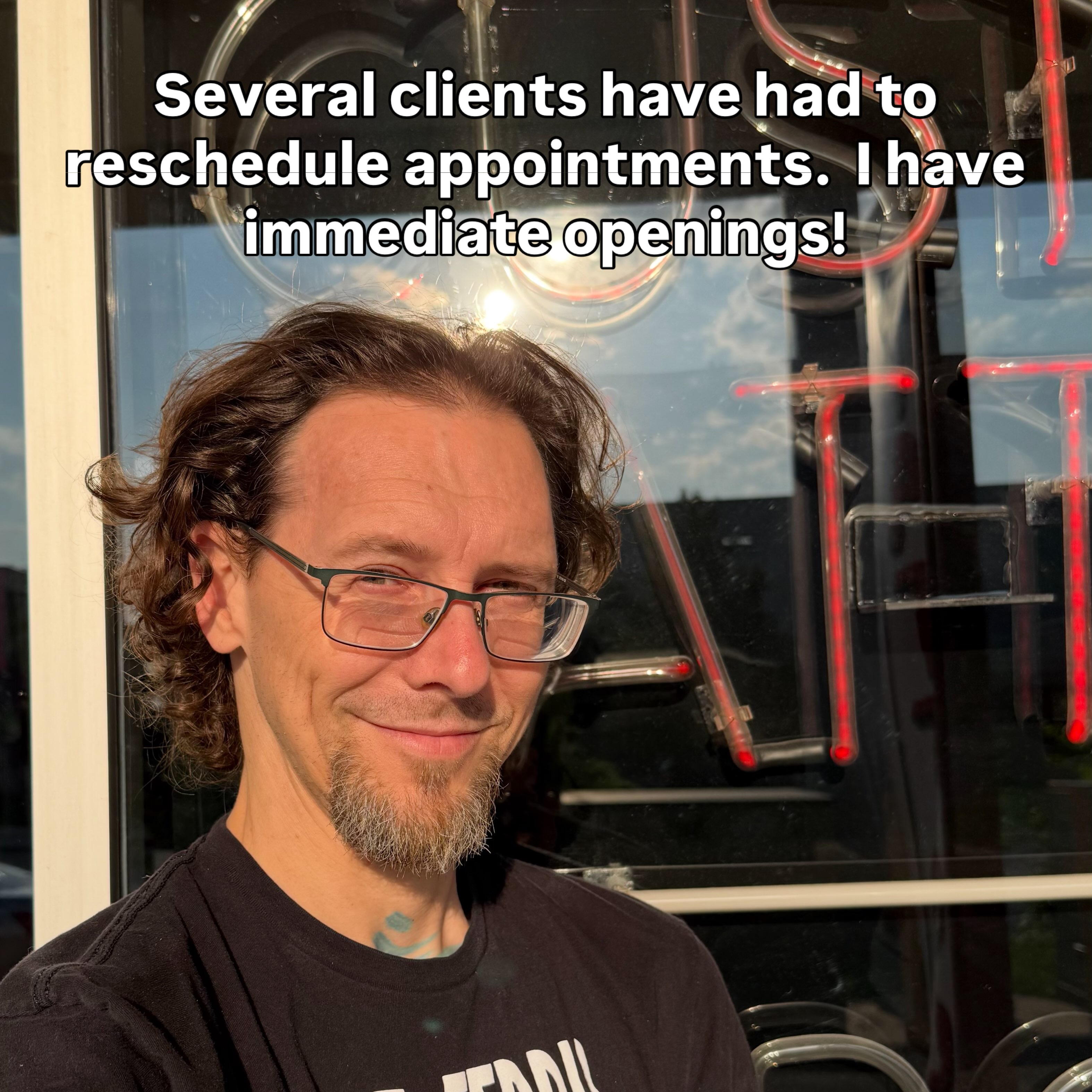 Several folx have had to reschedule and I have immediate openings this week and over the next few weeks